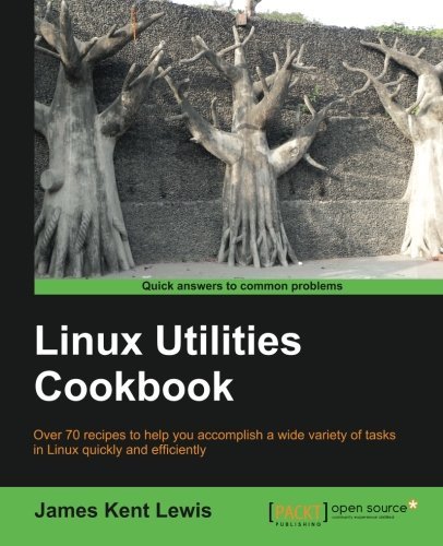 Télécharger Linux Utilities Cookbook by James Kent Lewis (2013-10-25) PDF Ebook En Ligne