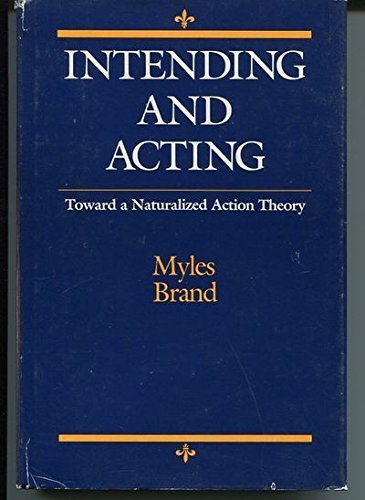 Buy Intending and Acting: Toward a Naturalized Action Theory — BookShops.in