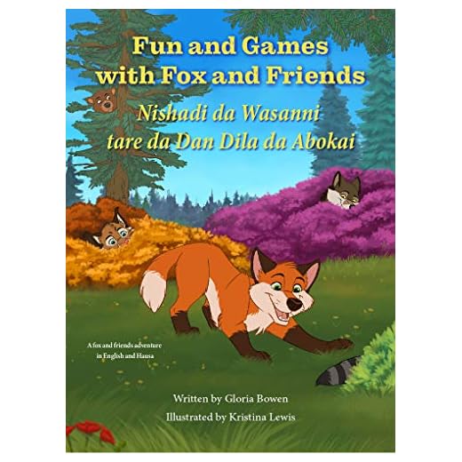 Fun and Games with Fox and Friends (Nishadi da Wasanni tare da Dan Dila da Abokai) Book 2 (Hausa Edition)