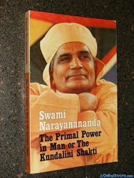 Paperback Primal Power in Man: Or, the Kundalini Shakti Book