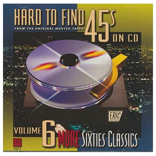 Hard-To-Find 45s On CD Volume 6: More Sixties Classics