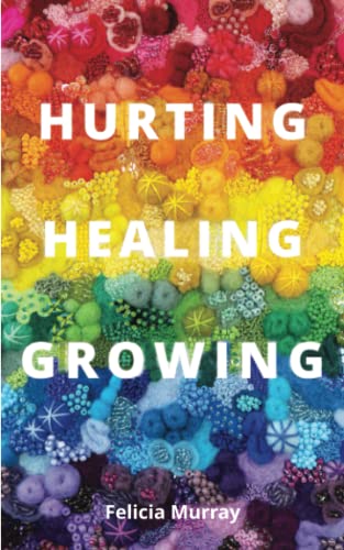 Hurting, Healing, Growing