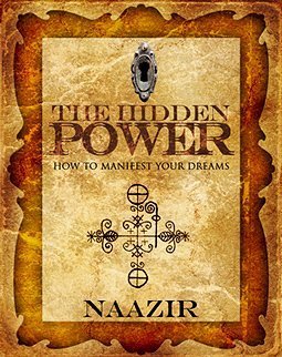 Paperback The Hidden Power: How To Manifest Your Dreams Book