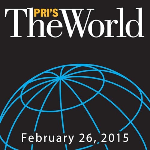 The World, February 26, 2015 Audiolibro Por Marco Werman arte de portada