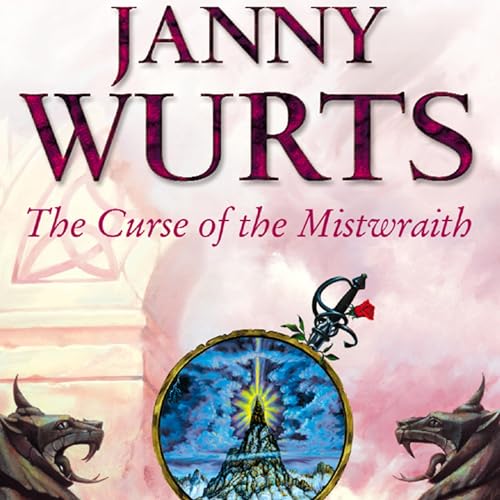 #356: The Curse of the Mistwraith by Janny Wurts - Part 2 (The Wars of Light and Shadow #1)