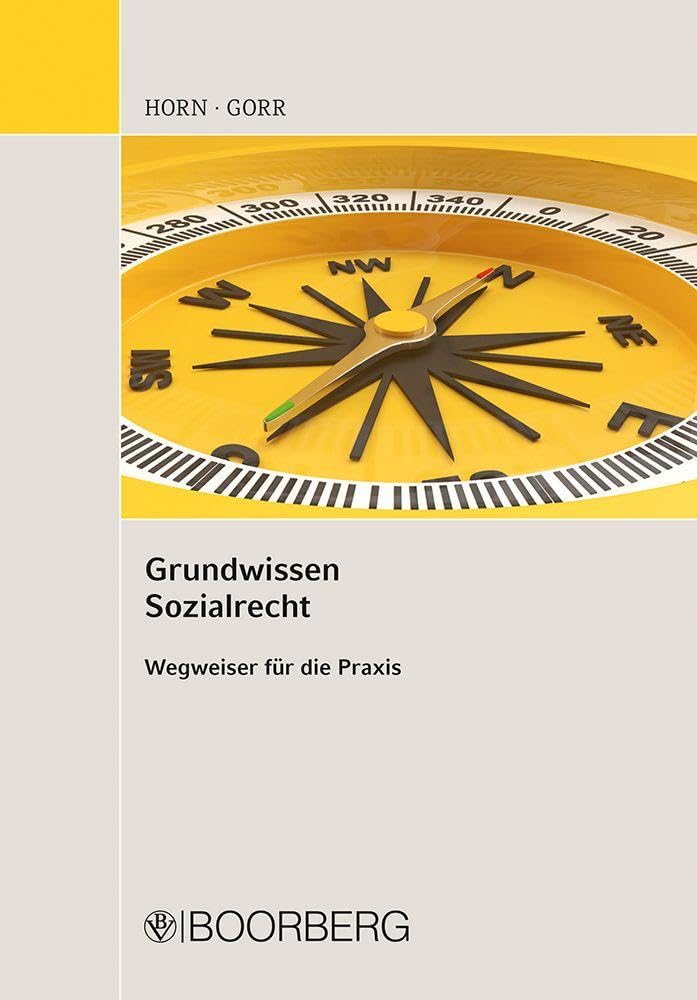 Grundwissen Sozialrecht: Wegweiser für die Praxis