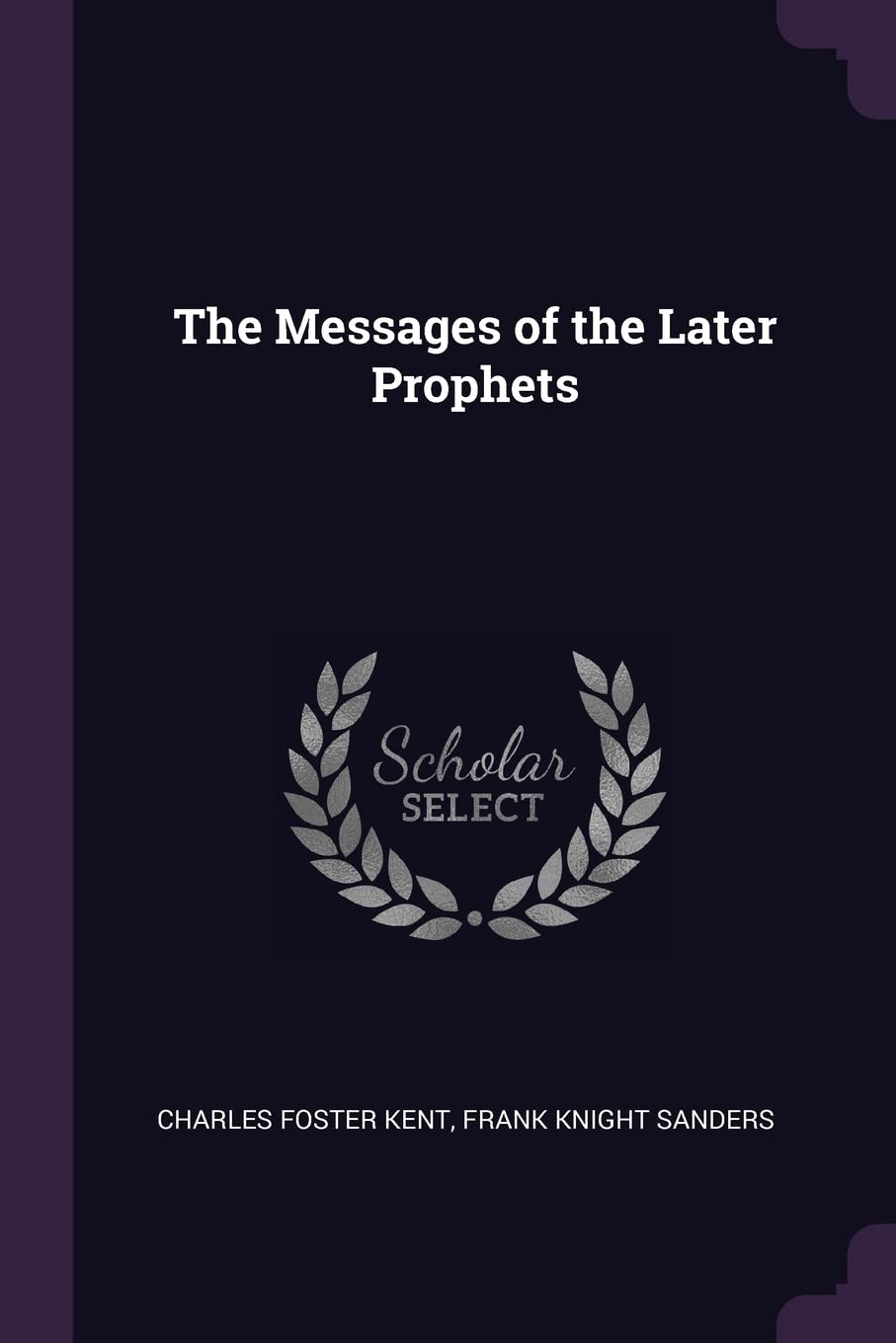 The Messages of the Later Prophets