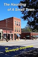 A Haunting of A Small Town 1518815294 Book Cover