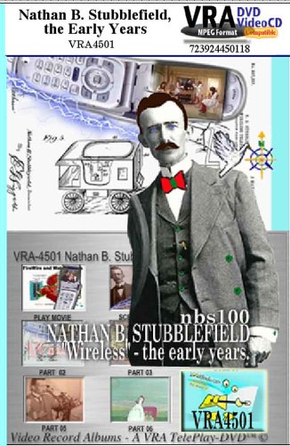 VRA4501 Nathan B. Stubblefield, the Early Years"; TelePlay Webcast Title: NBS100; The Troy Cory Show; Terry Bulger - The First Dance; Capt. Billy - Clarissa Theme; The Green Tea Pot; Dr. Mofield, PhD.; Jim Johnson; Dr. Glenn Wilcox, PhD. - The Trunk;