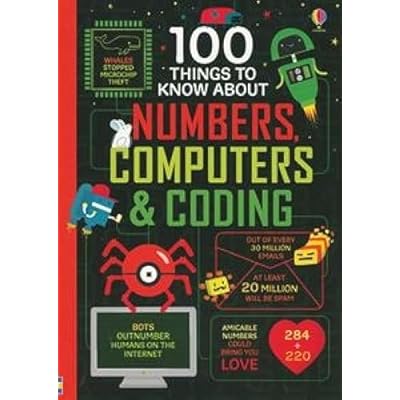 100 Things to Know about Numbers, Computers & Coding