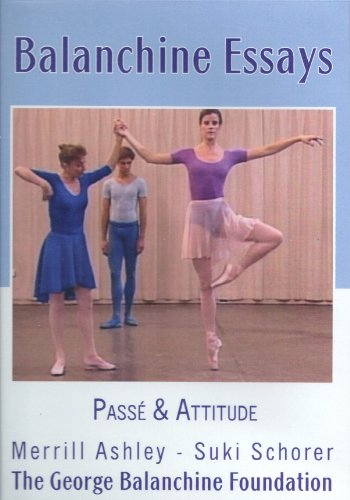 Balanchine Essays: Pass?? and Attitude