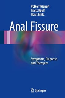 Anal Fissure: Symptoms, Diagnosis and Therapies
