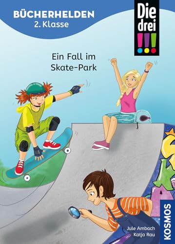 Die Drei !!!, Bücherhelden 2. Klasse, Ein Fall Im Skate-Park: Erstleser Kinder Ab 7 Jahre