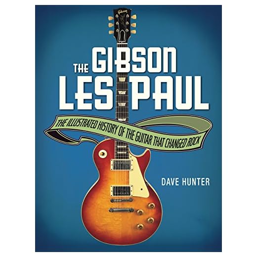The Gibson Les Paul: The Illustrated Story of the Guitar That Changed Rock (English Edition)