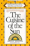 The Cuisine of the Sun: Classical French Cooking from Nice and Provence (Fireside Cookbook Classics)
