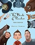 The Birds of Paradise: The Favor