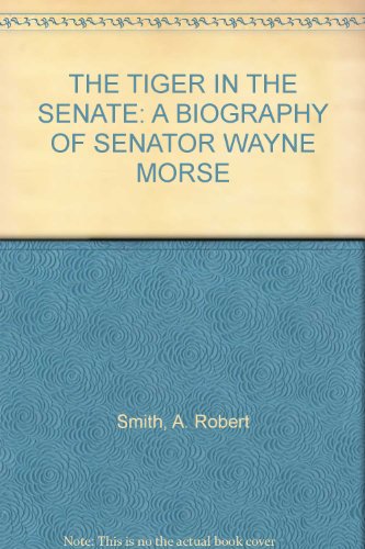 THE TIGER IN THE SENATE: A BIOGRAPHY OF SENATOR... B000Q7X8LA Book Cover