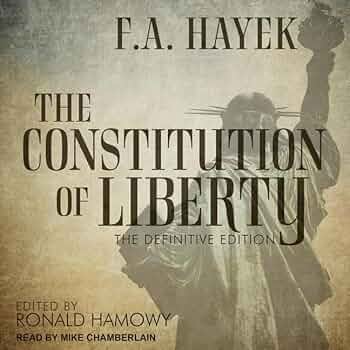 Hayek ”The Constitution of Liberty”　ハイエク The Constitution of Liberty by Friedrich A. Hayek | Goodreads