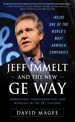 Jeff Immelt and the New GE Way: Innovation, Transformation and Winning in the 21st Century