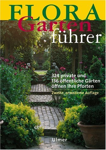 FLORA-Gartenführer: 324 private und 136 öffentliche Gärten öffnen ihre Pforten