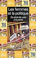 Les Femmes et la Politique : Du droit de vote à la parité 2290313211 Book Cover