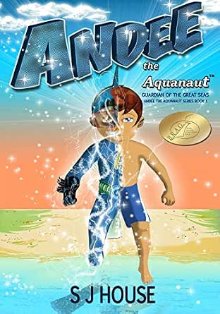 Andee The Aquanaut (Andee The Aquanaut Book 1)