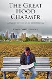 The Great Hood Charmer: A Unique Difference in Storytelling