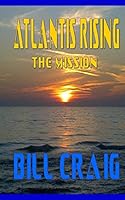 Atlantis Rising: The Mission 0692415173 Book Cover