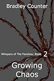 growing chaos (whispers of the faceless book 2) (english edition)