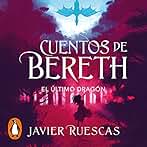 El último dragón: Cuentos de Bereth 1