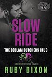 Slow Ride: A Bedlam Butchers MC Romance (The Motorcycle Clubs Series Book 18)