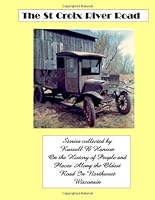 The St Croix River Road: History of Sterling Township Polk County WI 1468158910 Book Cover