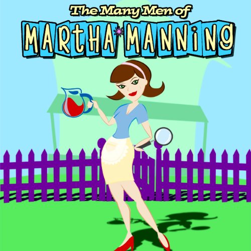 The Many Men of Martha Manning