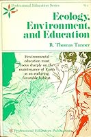 Ecology, environment, and education, (The Professional education series) 0882240730 Book Cover