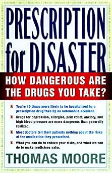 PRESCRIPTION FOR DISASTER THE HIDDEN DANGERS IN YOUR MEDICINE CABINET