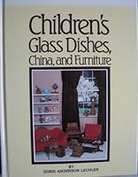 Children's Glass Dishes, China and Furniture /Series 1 0891452257 Book Cover