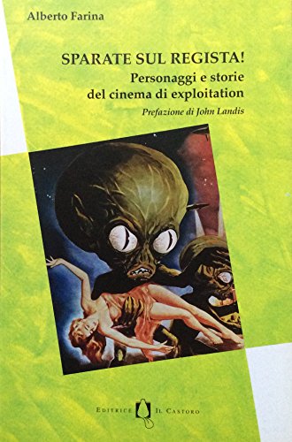 Sparate sul regista! Personaggi e storie del