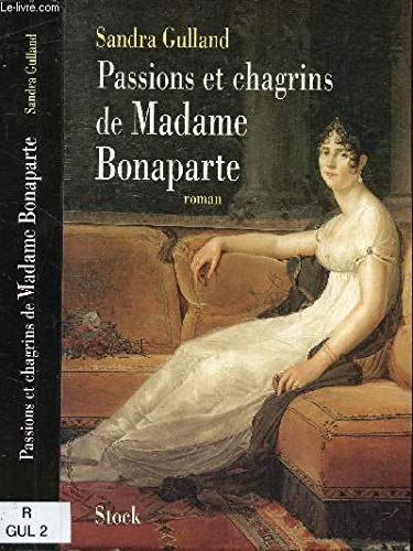 Passions et chagrins de madame Bonaparte