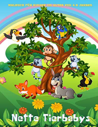 Nette Tierbabys - Malbuch Für Kinder Im Alter Von 4-8 Jahren (German Edition)