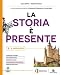 La Storia è Presente. Con Educazione Civica, Prospettive Universali, Quaderno Operativo. Per La Scuola Media. Con E-Book (Vol. 1) - 3