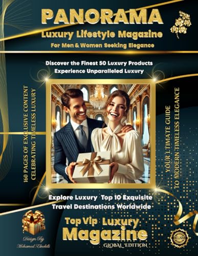Panorama Luxury Lifestyle Magazine: Elegance, Exclusivity & High-End Living – Travel, Jewelry & Luxury Experiences