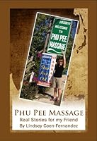 Phu Pee Massage: Real Stories for my Friend 9881270316 Book Cover