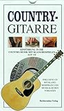 Country-Gitarre: Einführung in die Country-Musik mit Klangbeispielen auf CD