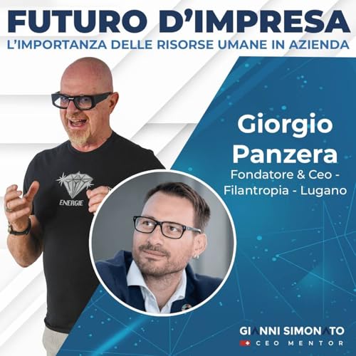 Futuro d'Impresa ne parliamo con: Giorgio Panzera - Fondatore & Ceo - Filantropia - Lugano copertina