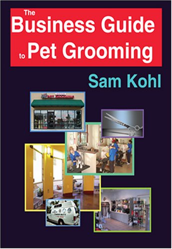 The Business Guide to Pet Grooming
