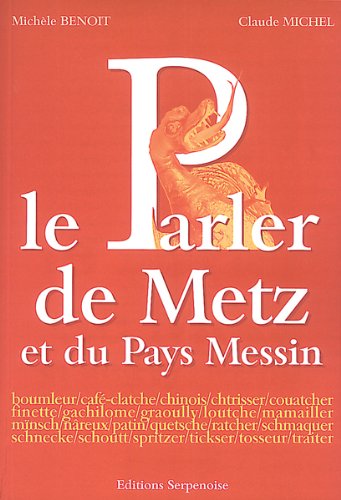 Le parler de Metz et du Pays Messin