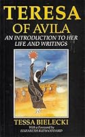 Teresa of Avila: An Introduction to Her Life and Writings (Outstanding Critical Thinkers) 0860122336 Book Cover