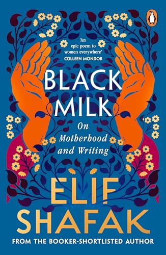 Black Milk: A beautifully written memoir on motherhood and writing from the bestselling author