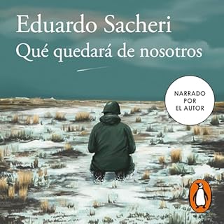 Qué quedará de nosotros Audiolibro Por Eduardo Sacheri arte de portada