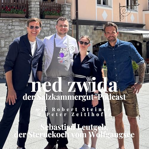 Episode 89 - Sebastian Leutgeb, der Sternekoch vom Wolfgangsee